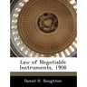 Law of Negotiable Instruments, 1908
