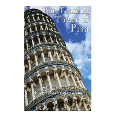 The Leaning Tower of Pisa: The History and Legacy of Italy's Most Unique Building