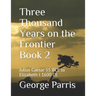 Three Thousand Years on the Frontier Book 2: Julius Caesar 55 BCE to Elizabeth I 1600 CE