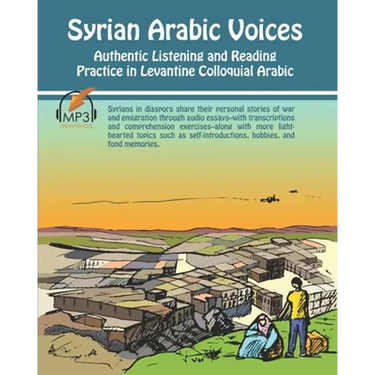 Syrian Arabic Voices: Authentic Listening and Reading Practice in Levantine Colloquial Arabic