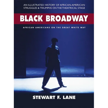 Black Broadway: African Americans on the Great White Way