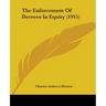 The Enforcement Of Decrees In Equity (1915)