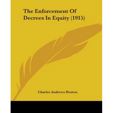 The Enforcement Of Decrees In Equity (1915)