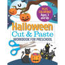 Halloween Cut and Paste Workbook for Preschool: Activity Book for Kids with Coloring and Cutting