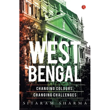 West Bengal: Changing Colours, Changing Challenges