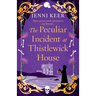 The Peculiar Incident at Thistlewick House