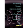 Learning Climate Environment How Influences Human Behaviors