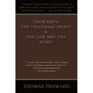 Troward's the Universal Spirit & the Law and the Word