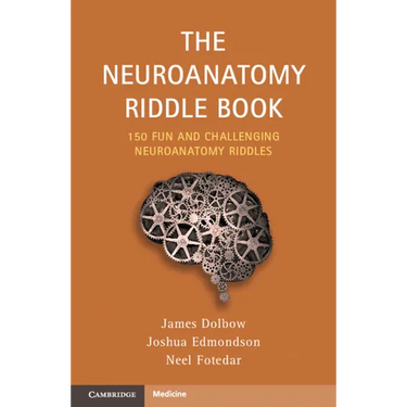 The Neuroanatomy Riddle Book: 150 Fun and Challenging Neuroanatomy Riddles