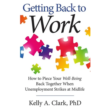 Getting Back to Work: How to Piece Your Well-Being Back Together when Unemployment Strikes at Midlife