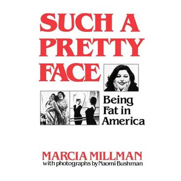 Such a Pretty Face: Being Fat in America