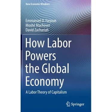How Labor Powers the Global Economy: A Labor Theory of Capitalism
