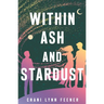 Within Ash and Stardust