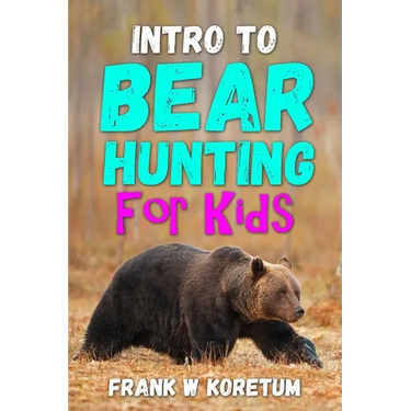 Intro to Bear Hunting for Kids