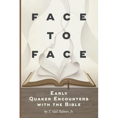 Face to Face: Early Quaker Encounters with the Bible