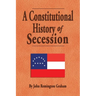 A Constitutional History of Secession