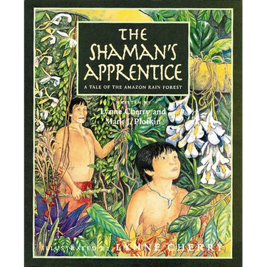 The Shaman's Apprentice: A Tale of the Amazon Rain Forest
