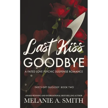 Last Kiss Goodbye: A Fated Love Psychic Suspense Romance