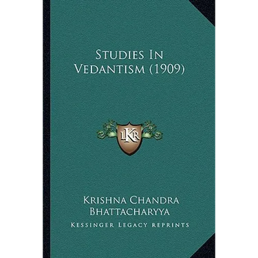 Studies In Vedantism (1909)