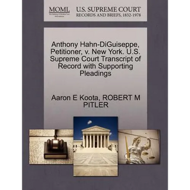 Anthony Hahn-Diguiseppe, Petitioner, V. New York. U.S. Supreme Court Transcript of Record with Supporting Pleadings