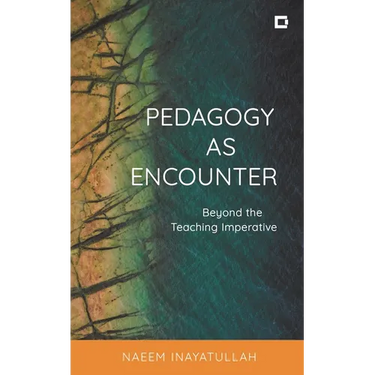 Pedagogy as Encounter: Beyond the Teaching Imperative