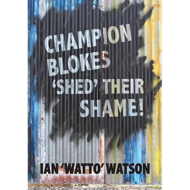 Champion Blokes 'Shed' Their Shame