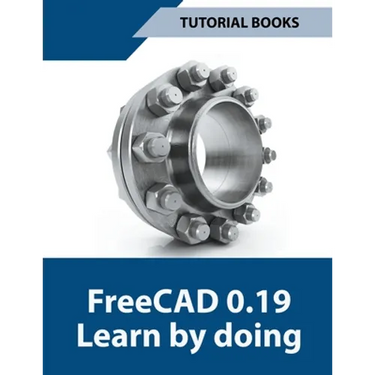 Freecad 0.19 Learn By Doing
