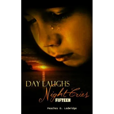 Day Laughs Night Cries: Fifteen