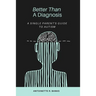 Better Than a Diagnosis: A Single Parent's Guide to Autism