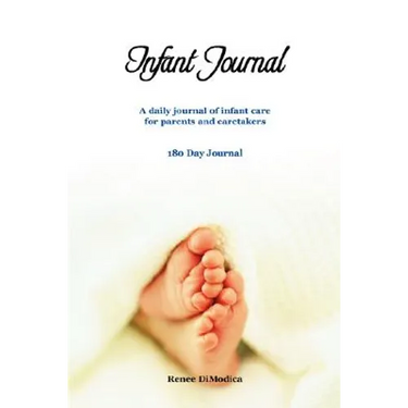 Infant Journal: A Daily Journal of Infant Care for Parents and Caretakers