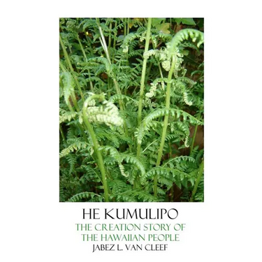 He Kumulipo: The Creation Story Of The Hawaiian People