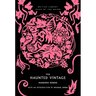 The Haunted Vintage: Volume 55