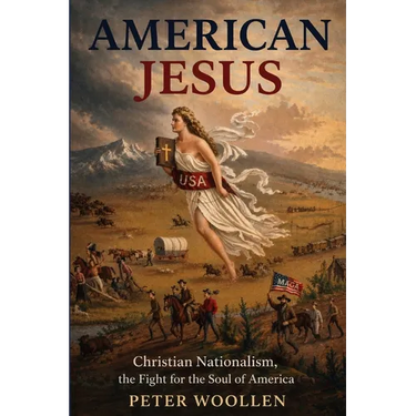 American Jesus: Christian Nationalism, the Fight for the Soul of America