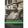 Replayed: Essential Writings on Software Preservation and Game Histories