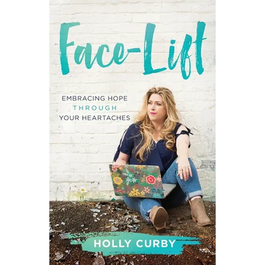 Face-Lift: Embracing Hope through your Heartaches