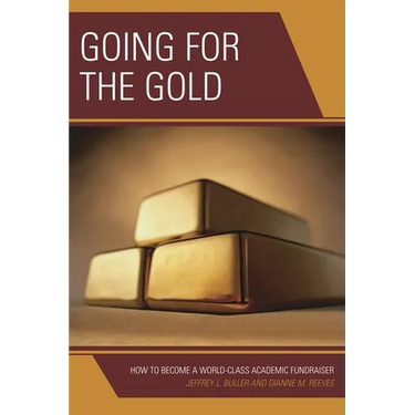 Going for the Gold: How to Become a World-Class Academic Fundraiser
