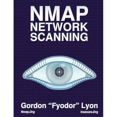 Nmap Network Scanning: The Official Nmap Project Guide to Network Discovery and Security Scanning