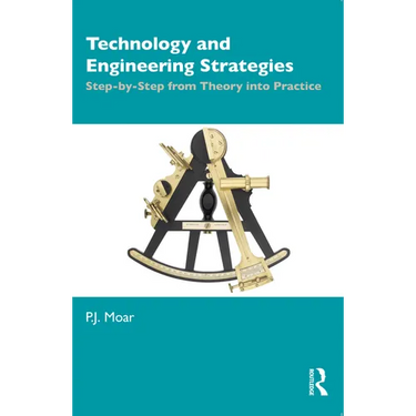 Technology and Engineering Strategies: Step-by-Step from Theory into Practice