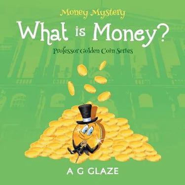 Money Mystery: What is Money?