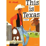 This Is Texas: A Children's Classic