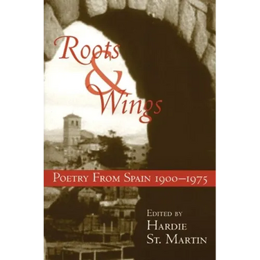 Roots & Wings: Poetry from Spain 1900-1975