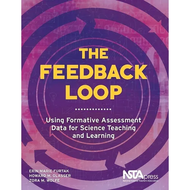 The Feedback Loop: Using Formative Assessment Data for Science Teaching and Learning