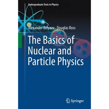 The Basics of Nuclear and Particle Physics