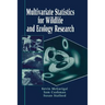 Multivariate Statistics for Wildlife and Ecology Research