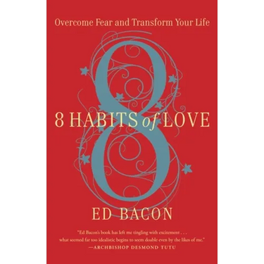 8 Habits of Love: Open Your Heart, Open Your Mind
