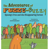 The Adventures of Fuzzy and Buzzy: Speedy's Tree and the Disappearing Forest