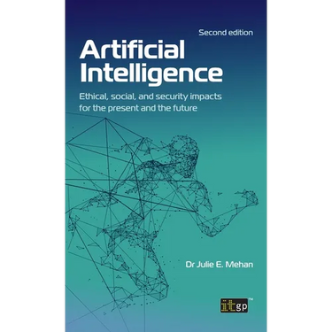 Artificial Intelligence: Ethical, social, and security impacts for the present and the future, Second edition