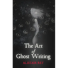 The Art of Ghost Writing