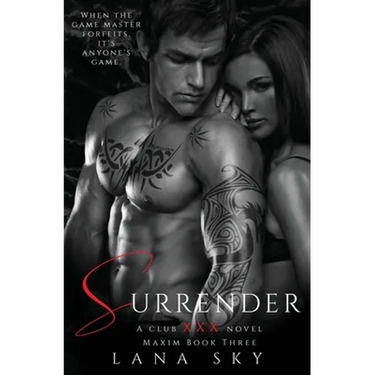 Surrender: A Dark Billionaire Romance: (XXX Maxim Book 3): Club XXX Book 3