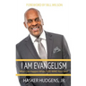 I Am Evangelism: What can Happen when God WINS Your Soul